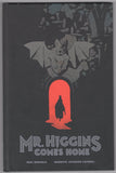 Mr. Higgins Comes Home HC (2017 Dark Horse)