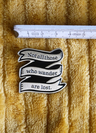 'Lord Of The Rings - Not all those wander are lost' Enamel Pin - Mycomicshop.be
