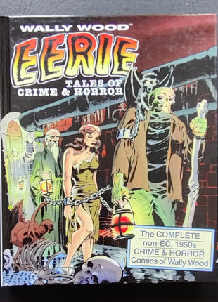 Wally Wood: Eerie Tales of Crime and Horror HC (2013 Vanguard) #1A - Mycomicshop.be